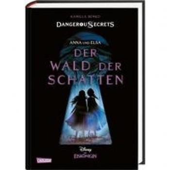 Kamilla Benko Disney – Dangerous Secrets 4: Elsa Und Anna: Der Wald Der Schatten (Die Eiskönigin) (4)