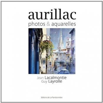 Aurillac, Photos Et Aquarelles