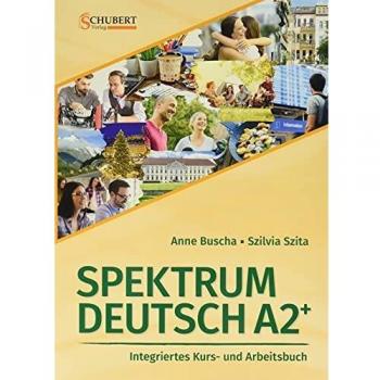 Spektrum Deutsch A2+: Integriertes Kurs