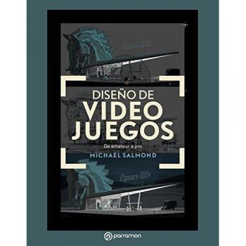 Diseño de videojuegos: De amateur a pro (Tapa blanda).