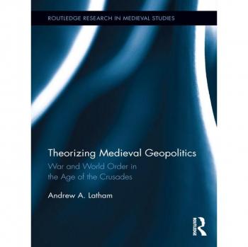 Theorizing Medieval Geopolitics