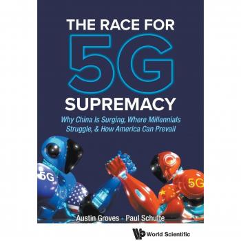 RACE FOR 5G SUPREMACY THE
