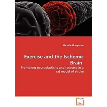 Exercise and the Ischemic Brain