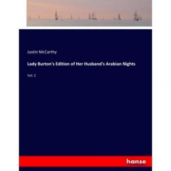 Lady Burton's Edition of Her Husband's Arabian Nights: Vol. 2