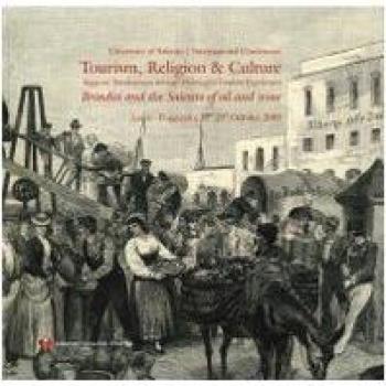 Tourism, religion & culture. Brindisi and the Salento of oil and wine. Ediz. multilingue