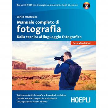 Manuale completo di fotografia. Dalla tecnica al linguaggio fotografico. Con CD-ROM