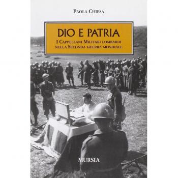 Dio e Patria: I Cappellani Militari lombardi nella Seconda guerra mondiale