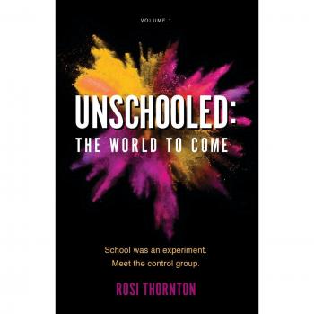 Unschooled: The World to Come