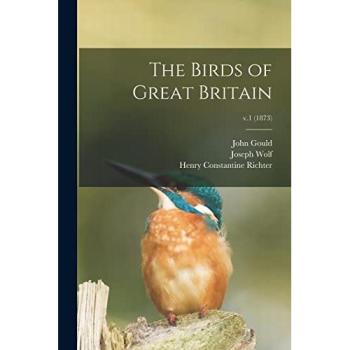 The Birds of Great Britain; v.1 (1873)