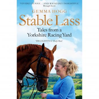 Stable Lass: Tales from a Yorkshire Racing Yard by Gemma Hogg (English) Paperbac