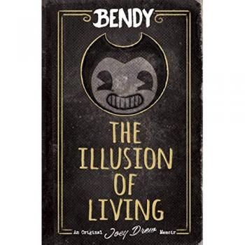 Adrienne Kress The Illusion Of Living: An Afk Book (Bendy)