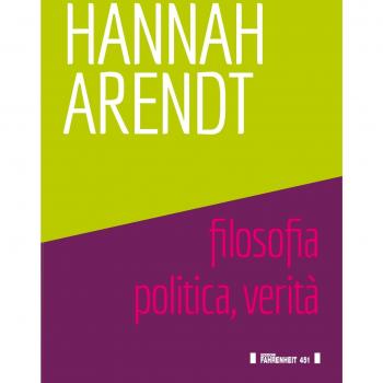 Hannah Arendt. Filosofia, politica, verità