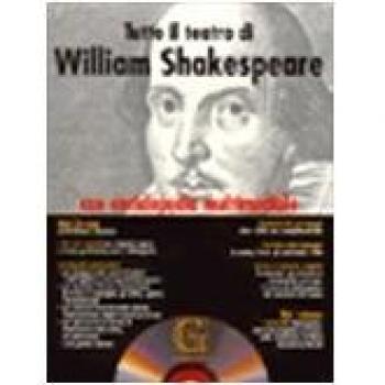 Tutto il teatro di William Shakespeare. Testo inglese a fronte. Con CD-ROM