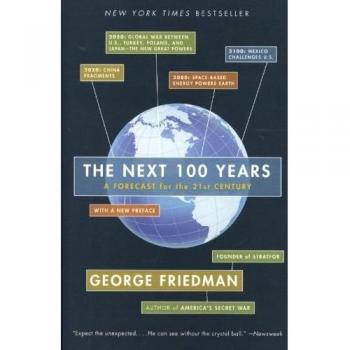The Next 100 Years: A Forecast for the 21st Century