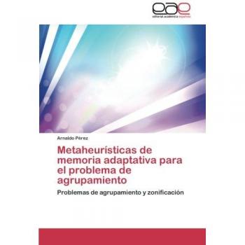 Metaheurísticas de memoria adaptativa para el problema de agrupamiento: Problemas de agrupamiento y zonificación