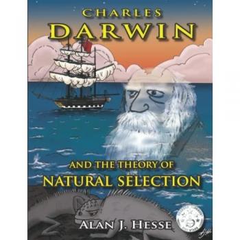 Charles Darwin and the Theory of Natural Selection: an educational graphic novel for kids ages 9+