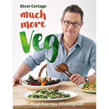 Hugh Fearnley-Whittingstall River Cottage Much More Veg