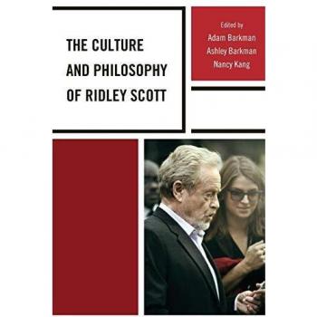 The Culture and Philosophy of Ridley Scott