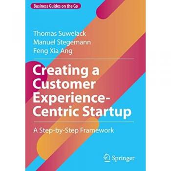 Suwelack, Thomas: Creating a Customer Experience-Centric Startup