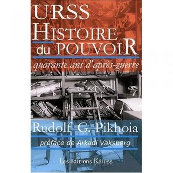 URSS Histoire du pouvoir: Quarante ans d'après-guerre Tome 1