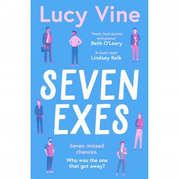 Seven Exes: 'Made me laugh out loud... fresh, fast-paced and joyous.' BETH O'LEARY