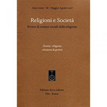 Religioni e società. Rivista di scienze sociali della religione. Ediz. italiana, inglese e spagnola. Donne, religioni, relazioni di genere