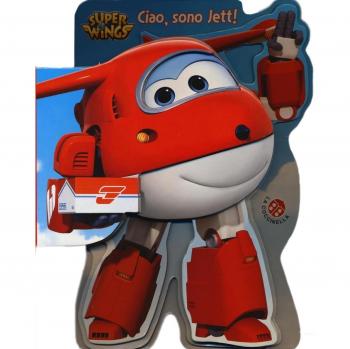 Ciao, sono Jett! Super Wings. Ediz. a colori