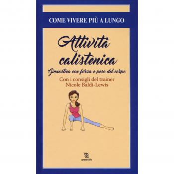 Attività calistenica. Ginnastica con forza e peso del corpo
