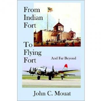 From Indian Fort to Flying Fort And Far Beyond