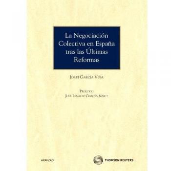 La negociación colectiva en España tras las últimas reformas