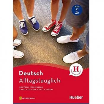 Alltagstauglich Deutsch: Frasi utili per tutti i giorni / Buch mit MP3-Download