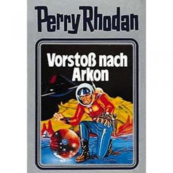 Perry Rhodan 05. Vorstoß nach Arkon