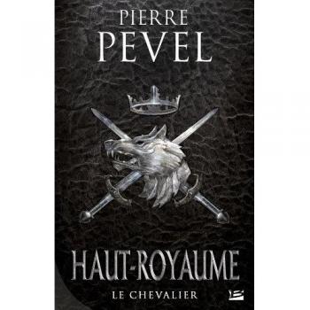 Haut-Royaume, T1 : Le Chevalier