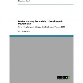 Die Entstehung des sozialen Liberalismus in Deutschland