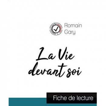 La Vie devant soi de Romain Gary (résumé et fiche de lecture plébiscités par les enseignants)