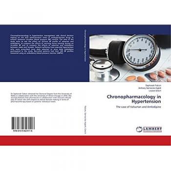 Chronopharmacology in Hypertension: The case of Valsartan and Amlodipine