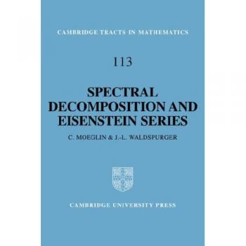 Spectral Decomposition: A Paraphrase of the Scriptures (Cambridge Tracts in Mathematics, Band 113)