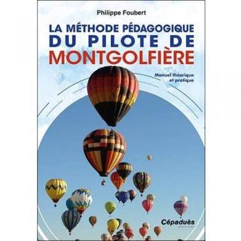 La Méthode pédagogique du pilote de montgolfière