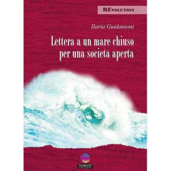Lettera a un mare chiuso per una società aperta