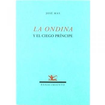 La ondina y el ciego principe (Tapa blanda).