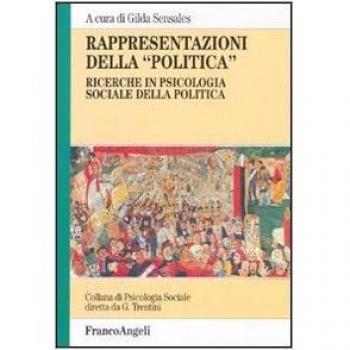 Rappresentazioni della «politica». Ricerche in psicologia sociale della politica