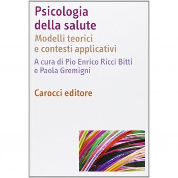 Psicologia della salute. Modelli teorici e contesti applicativi