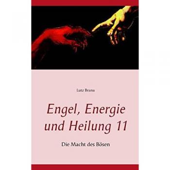 Brana, Lutz: Engel, Energie und Heilung 11