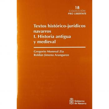 Historia antigua y medieval (Textos histórico-jurídicos navarros)