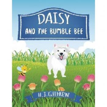 Daisy And The BumbleBee (Children's Picture Book): Go On A Happy Adventures With Daisy, Learn About Bumblebees, Make Friends With a Sheep Named Clover ... series, read-aloud, life lessons and more!)