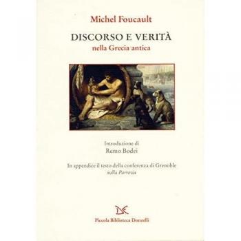 discorso e verita nella grecia antica Foucault michel 9788868439453