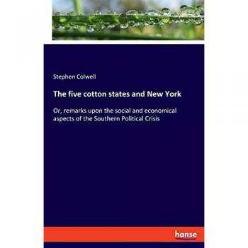 The five cotton states and New York