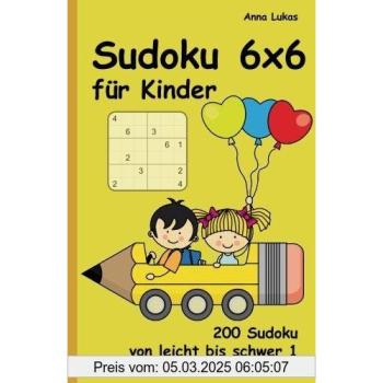 Sudoku 6x6 für Kinder: 200 Sudoku von leicht bis schwer 1