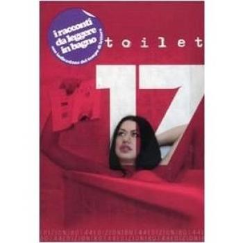 Toilet. Racconti brevi e lunghi a seconda del bisogno