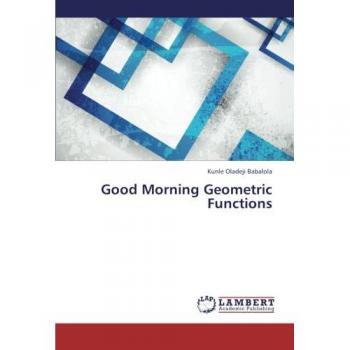 Good Morning Geometric Functions